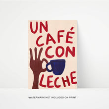 Load image into Gallery viewer, &quot;Café Con Leche&quot; A3 Print